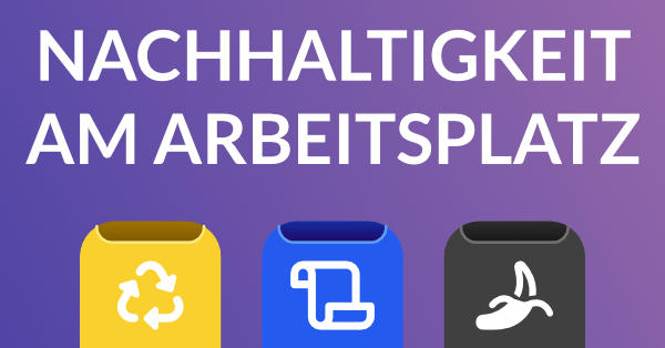Nachhaltigkeit am Arbeitsplatz - 3 Tonnen in Gelb, Schwarz und Blau